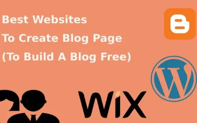 20 Best Website To Create Blog Page (To Build A Blog Free) 