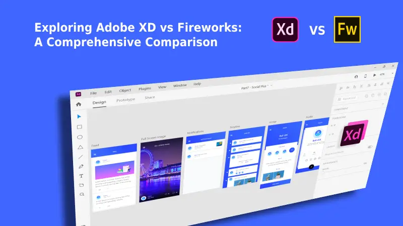 Exploring Adobe XD vs Fireworks: A Comprehensive Comparison