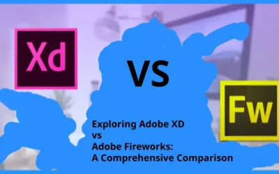 Exploring Adobe XD vs Fireworks: A Comprehensive Comparison