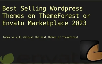 20 Best Selling WordPress Themes on ThemeForest Envato Market