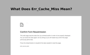 What Does Err_Cache_Miss Mean?