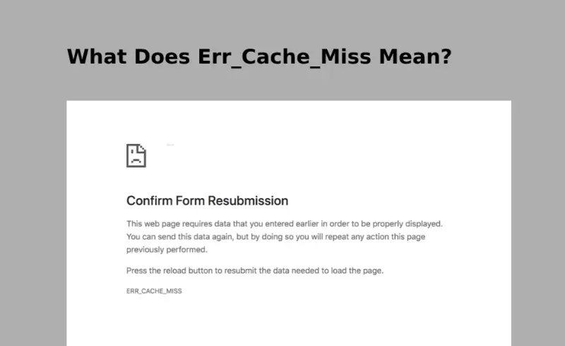 What Does Err_Cache_Miss Mean? How to Resolve